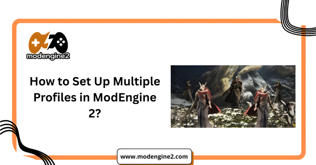 Set Up Multiple Profiles in ModEngine 2